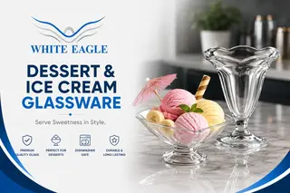 Dessert & Ice Cream Glassware